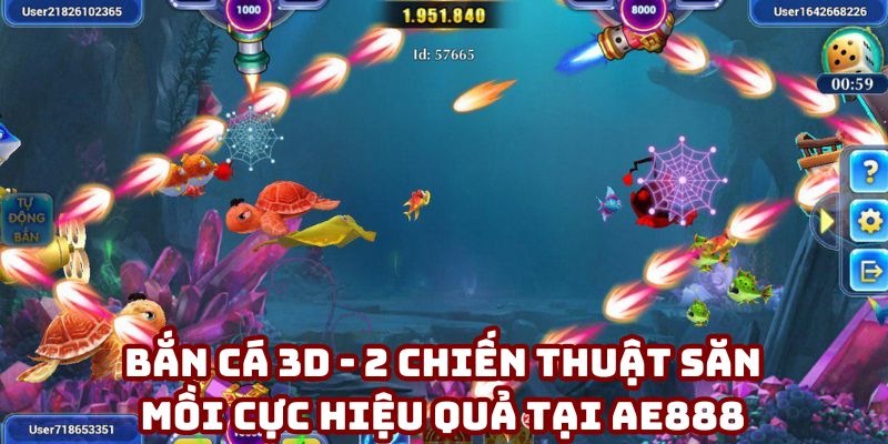 Bắn Cá 3d - 2 Chiến Thuật Săn Mồi Cực Hiệu Quả Tại Ae888