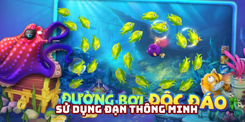 Bạn nên biết cách sử dụng đạn thông minh trong từng tình huống Bạn nên biết cách sử dụng đạn thông minh trong từng tình huống