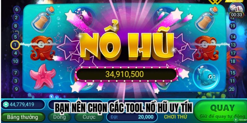 Bạn nên chọn các tool nổ hũ uy tín Bạn nên chọn các tool nổ hũ uy tín