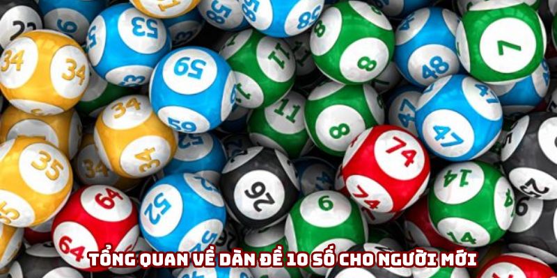 Tổng quan về dàn đề 10 số cho người mới Tổng quan về dàn đề 10 số cho người mới