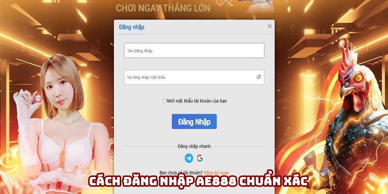 Bạn cần điền thông tin đăng nhập AE888 chuẩn Bạn cần điền thông tin đăng nhập AE888 chuẩn