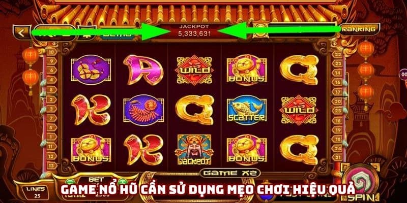 Game nổ hũ cần sử dụng mẹo chơi hiệu quả Game nổ hũ cần sử dụng mẹo chơi hiệu quả
