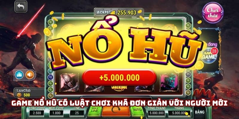 Game nổ hũ có luật chơi khá đơn giản với người mới Game nổ hũ có luật chơi khá đơn giản với người mới