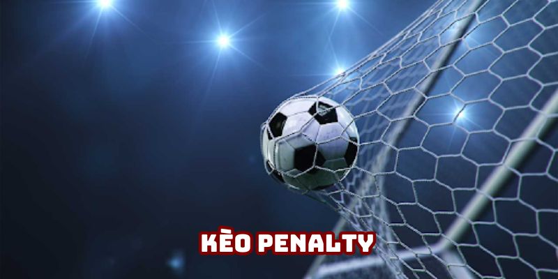 Kèo Penalty - Hướng Dẫn Cách Đọc & Mẹo Cá Độ Hiệu Quả