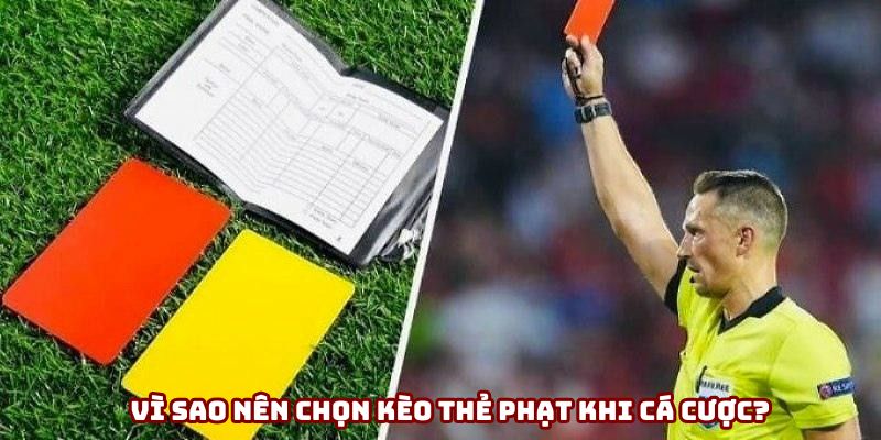 Vì sao nên chọn kèo thẻ phạt khi cá cược? Vì sao nên chọn kèo thẻ phạt khi cá cược?