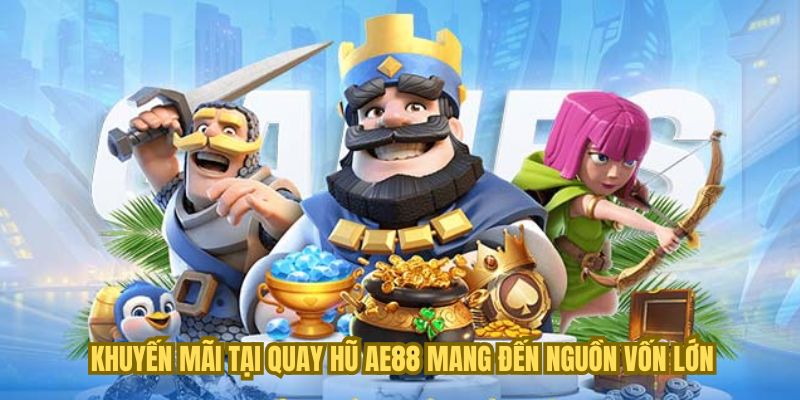 Khuyến mãi tại quay hũ mang đến nguồn vốn lớn Khuyến mãi tại quay hũ mang đến nguồn vốn lớn