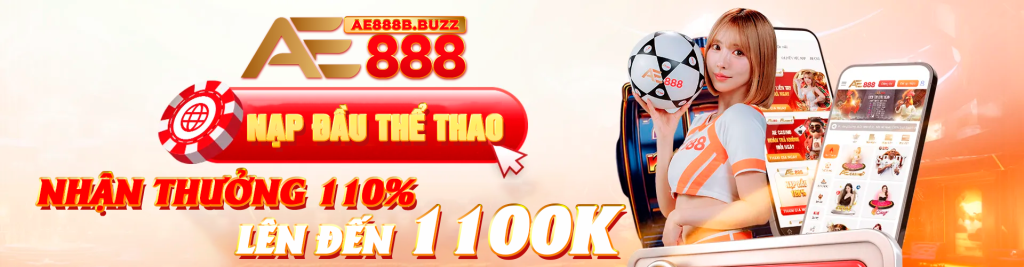 Nạp đầu thể thao nhận thưởng lên đến 1100K