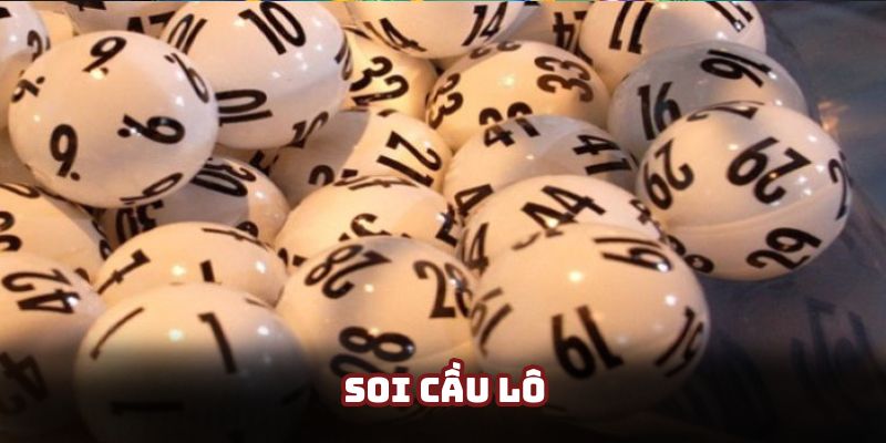 Soi Cầu Lô - 2 Phương Pháp Hiệu Quả Nhất Từ Chuyên Gia