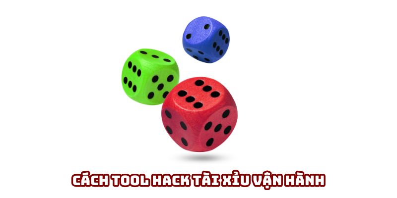 Cách tool hack tài xỉu vận hành Cách tool hack tài xỉu vận hành