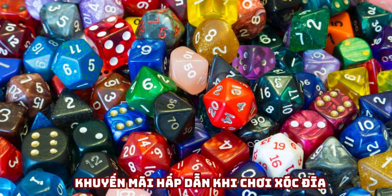 Khuyến mãi hấp dẫn khi chơi Khuyến mãi hấp dẫn khi chơi